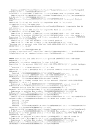 Searching HKLMSoftwareMicrosoftWindowsCurrentVersionInstallerManagedS-
1-5-21-1417001333-1085031214-682003330-
1003InstallerProductsC0CF4AD73BF42A5408592B7F9AFC1853 for product data. . .
Searching HKLMSoftwareMicrosoftWindowsCurrentVersionInstallerManagedS-
1-5-21-1417001333-1085031214-682003330-
1003InstallerFeaturesC0CF4AD73BF42A5408592B7F9AFC1853 for product feature
data. . .
Searching for shared DLL counts for components tied to the product
C0CF4AD73BF42A5408592B7F9AFC1853. . .
HKLMSoftwareMicrosoftWindowsCurrentVersionInstallerComponents key is
not present.
Searching for shared DLL counts for components tied to the product
C0CF4AD73BF42A5408592B7F9AFC1853. . .
Searching for product C0CF4AD73BF42A5408592B7F9AFC1853 client info data. . .
Searching for product C0CF4AD73BF42A5408592B7F9AFC1853 client info data. . .
Searching for Installer files and folders associated with the product {7DA4FC0C-
4FB3-45A2-8095-B2F7A9CF8135}. . .
Searching for files and folders in the user's profile. . .
Searching for files and folders in the %WINDIR%Installer folder
"Running zap for product code {EEAFDDCF-0B0E-44DB-995B-886FB139CF1F}:Sun
12/01/2013 10:54:42.23"
C:Documents and SettingsuserMy
DocumentsDownloads>C:DOCUME~1userLOCALS~1Tempavg-5dd5fa17-17bf-4145-baa0-
700a6d7ed806.exe TW! {EEAFDDCF-0B0E-44DB-995B-886FB139CF1F} /nologo
***** Zapping data for user S-1-5-18 for product {EEAFDDCF-0B0E-44DB-995B-
886FB139CF1F} *****
MsiZapInfo: Performing operations for user S-1-5-18
Searching for the product {EEAFDDCF-0B0E-44DB-995B-886FB139CF1F} cached package.
. .
Removed file: C:WINDOWSInstaller74b17.msi
Searching for install property data for product {EEAFDDCF-0B0E-44DB-995B-
886FB139CF1F}. . .
Removed FCDDFAEEE0B0BD4499B588F61B93FCF1InstallProperties
Searching for product {EEAFDDCF-0B0E-44DB-995B-886FB139CF1F} data in the
HKLMSoftwareMicrosoftWindowsCurrentVersionUninstall key. . .
Removed {EEAFDDCF-0B0E-44DB-995B-886FB139CF1F}
Searching user's global config location for product {EEAFDDCF-0B0E-44DB-995B-
886FB139CF1F} data. . .
Searching for product FCDDFAEEE0B0BD4499B588F61B93FCF1 upgrade codes in
SoftwareMicrosoftWindowsCurrentVersionInstallerUpgradeCodes...
Removed upgrade code 'FCDDFAEEE0B0BD4499B588F61B93FCF1' at
HKLMSoftwareMicrosoftWindowsCurrentVersionInstallerUpgradeCodes
Searching for patches for product FCDDFAEEE0B0BD4499B588F61B93FCF1 in
SoftwareMicrosoftWindowsCurrentVersionInstallerUserDataS-1-5-
18ProductsFCDDFAEEE0B0BD4499B588F61B93FCF1Patches
Searching HKLMSoftwareMicrosoftWindowsCurrentVersionInstallerUserDataS-
1-5-18ProductsFCDDFAEEE0B0BD4499B588F61B93FCF1 for product data. . .
Removed Features
Removed Patches
Removed Usage
Removed SoftwareMicrosoftWindowsCurrentVersionInstallerUserDataS-1-5-
18ProductsFCDDFAEEE0B0BD4499B588F61B93FCF1
Searching HKLMSoftwareMicrosoftWindowsCurrentVersionInstallerUserDataS-
1-5-18FeaturesFCDDFAEEE0B0BD4499B588F61B93FCF1 for product feature data. . .
Searching per-machine global config location for product {EEAFDDCF-0B0E-44DB-
995B-886FB139CF1F} data. . .
Searching for product FCDDFAEEE0B0BD4499B588F61B93FCF1 upgrade codes in
SoftwareMicrosoftWindowsCurrentVersionInstallerUpgradeCodes...
Searching for patches for product FCDDFAEEE0B0BD4499B588F61B93FCF1 in
SoftwareMicrosoftWindowsCurrentVersionInstallerUserDataS-1-5-
18ProductsFCDDFAEEE0B0BD4499B588F61B93FCF1Patches
 