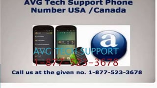 AVG TECH SUPPORT
1-877-523-3678
 