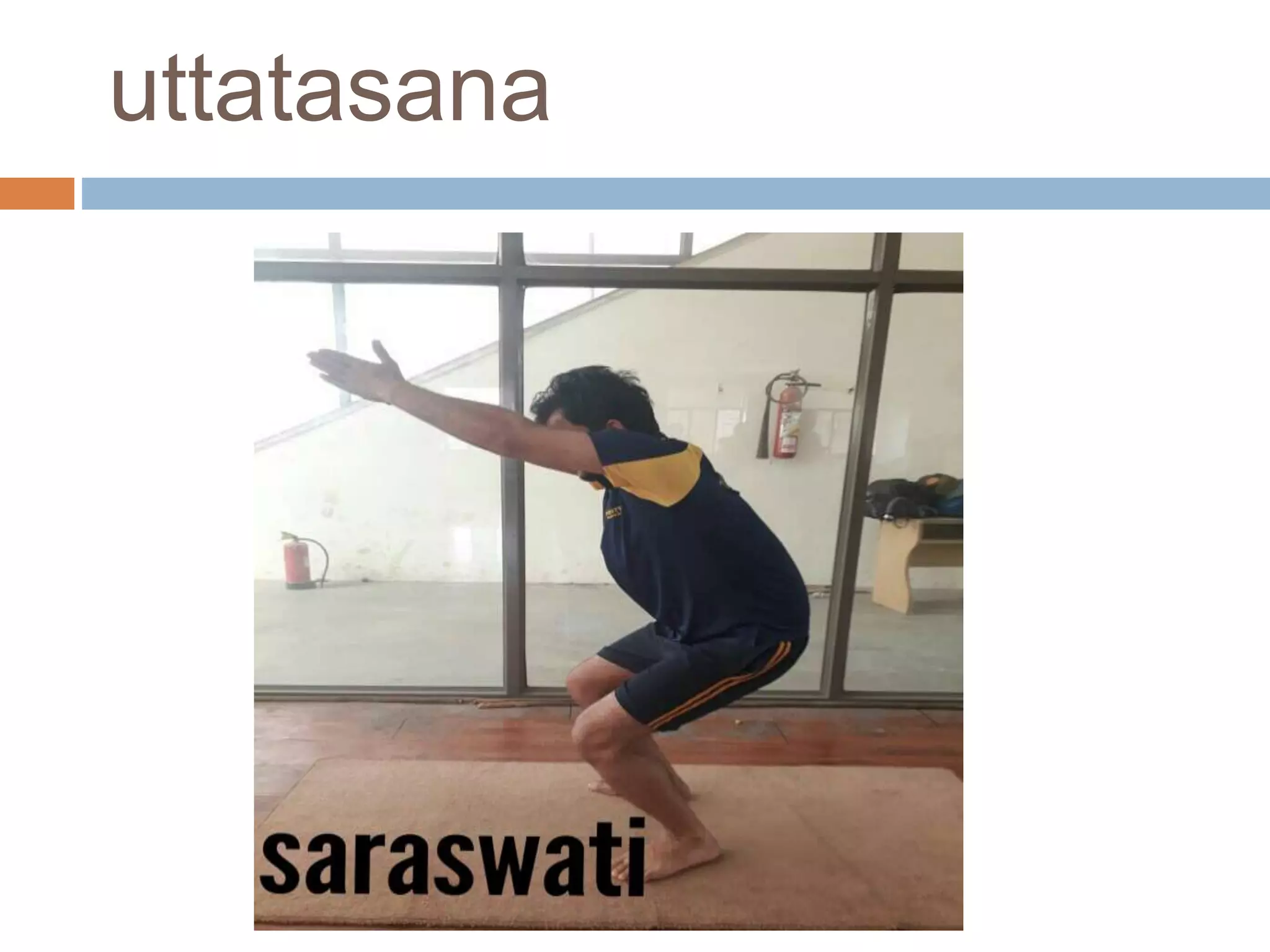 uttatasana
 