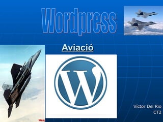 Aviació Víctor Del Rio CT2 Wordpress 