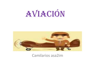 Aviación

Camilarios asa2im

 