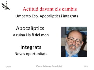 Aquí una imatge amb un núvol de termes associats a Internet que representen els canvis introduïts per la xarxa. 