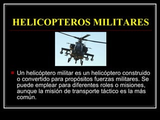 HELICOPTEROS MILITARES ,[object Object]