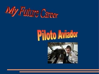 My Future Career Piloto Aviador 