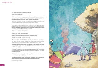 – – –
–Dona,não,meunomeéLila!
– Certo, dona Lima, me adescurpe o mau jeito. Meu nome é Alicate, prazer!... Eu sou uma
das meió ferramenta que ixeste neste universo. Nóis vai fazê o seguinte: nóis consertemo
essabagunçatodaprocênuminstante...Numé,cumpadeChavedeFenda?
– Olha amigo, ocê num leva a mar, não, mais nóis tá sozinho aqui. Nossos irmãos ficaro tudo
noplanetadoSEREU,fazendoaqueleconsertoquenóispedimo,lembra?
– Hum, rapaiz, é verdade – respondeu o Alicate. – Bão, vamo vê como a gente pode negociá
por aqui. Ô, moça! Ocê não se aveche com o que vô falá, não, mas nóis, sozinho, nóis não dá
conta, não. Na verdade, a gente tava indo pegá os nosso irmãos do Planeta das Ferramenta
queestãonoplanetadeSEREUterminandoumservicinho.
–Anãoserque...-ameaçouChavedeFenda.
–Anãoserque...oquê?–questionouagarota.
–Anãoserqueasinhoraviajejuntocomagente!–responderamjuntos.
–Eutenhoqueirjunto?Pr...praquê?–gaguejouLila.
– É que nossos irmão tão um bocado bravo com nóis, porque demoramo pra vortá com a
nave, sabe? Então, pra contorná a situação, nada mió do que a sinhora, com toda sua
elegância,paraconvencêelesavortácomagente–disseoastutoChavedeFenda.
– É verdade, nada mió di que seu charme e sua habilidade de falar bunito pra trazê eles pra
ajudá nesta tarefa – continuou o Alicate. – Além disso, a sinhora tamém tem que pensá nas
prantinhasdoseujardim!
–Plantinhas?–indagouLila.–Vocêsfazemideiadoqueacabaramdefazer?Vocêsmataram
as minhas plantas de energia, importantes para a existência do meu planeta. Vocês sabiam
queestãoemextinção?
–Xiiii!Numtôquerendodeixarasinhorabraba,masachoqueocêsóvaiencontrarestetipo
deprantadaquidoispranetadedistânça–disseAlicate.
– Ai, tudo bem, vamos logo, então – concordou Lila. – Esperança, cuide de tudo para mim.
Quandoeuvoltar,nãoqueromaisencrencadoquejáconseguicomessesdois.
Arrumaramanaveepartiram.
Óia,dona disseumdeles ,numseiseéocaso,mas...
A viagem de Lila
6
 