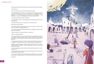 PousandonoplanetadeSEREU,Lilaseimpressionoucomtantobrilho,eChavedeFendaexplicou:
–Óiasó,donaLima...
–ÉLila!–contestouamenina,comosefosseaúltimavezqueiriacorrigi-lo.
– Aqui todo mundo brilha – continuou ele. – Todo mundo tem seu valor. Aquele ali é conhecido
como o “sinhô Autoconfiança”... E aquele ali, cheio de estilo? – apontando para um ser
engravatado: – Ele é o “dotô Atitude”. Óia, e tem também o “sinhô Proatividade”, a “sinhá
Competência”...Cadaumcomasuahabilidadepessoalecomseusvalorreconhecido.
–Óia,láestãonossosirmãosferramentas!–disseAlicate.
– Ufa, até que enfim! – disse Lila. – Vamos pegá-los antes que meu planeta evapore com outros
doidossoltosporaí.
–Asenhoratemquefalarcomeles–lembrouoAlicate.–Promessaépromessa.
EláfoiLilatratarcomasferramentas:
– Olá! Como vão vocês? Eu estou aqui porque esses meninos, o sr. Alicate e o sr. Chave de Fenda,
trouxeram-meparapedirumagrandeajudaavocês.
– Ah, os senhores estão por aqui? Até que enfim voltaram! – exclamou dona Enxada, que estava
furiosacomademoradeles.
–Sabeoqueé,senhora...Comoémesmoseunome?–quissaberLila.
–Enxada!–respondeuaferramenta.
– Então, senhora Enxada, eu sou Lila. Estes meninos, sem querer, acabaram saindo um pouco da
rota e caindo em meu planeta, causando um grande estrago no meu lindo jardim da energia! Por
isso, gentilmente, eles se prontificaram a reerguer o canteiro, contando com a ajuda de vocês. O
queacham?
– Orra, muito prrazer minha jovem. Eu sou o Pincel. Serrá um prrazer ajudarr esta linda dama, não
é,sr.Regadorr?–disseprontamenteoPincel,umrenomadoartistafrancês,aprovandoaideia.
O Regador, sempre muito simpático, se propôs a regar o futuro jardim. E assim foi: o Serrote,
colocando seus dentes à disposição; o Rastelo, propondo ajuda na limpeza. A meiga Pazinha
tambémnãoficoudefora:
–Eeuqueroajudarpegandotodaaterrafofinha.Issofarábemparaasplantinhas.Ah,eusouaPá.
Muitoprazer,Lila!
– Legal! Subam nas minhas costas, pessoal, que a dona Carriola aqui vai levar todos vocês para a
incrívelplantaçãodojardimdaenergia!
– Tá bem, mas tem uma coisa que está martelando aqui na minha cabeça... temos que pedir
permissãoparaoreideSEREU,esqueceram?–lembrouoMartelo,muitosensato,comosempre.
Eláforameles.
A viagem de Lila
8
 