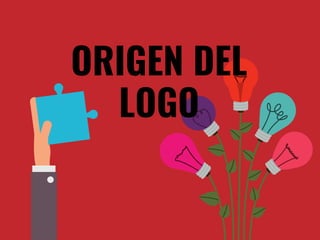 ORIGEN DEL
LOGO
 