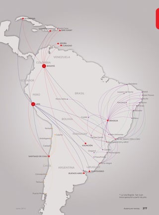 Junio 2013Junio 2013Junio 2013Junio 2013Junio 2013Junio 2013Junio 2013Junio 2013Junio 2013
BOGOTÁ
LIMA
Porto Alegre
Florianápolis
Curitiba
Chapecó
PassoFundo
Cuiabá
Porto Velho
Río de Janeiro (SDU y GIG)
Belo Horizonte
Campo Gande
Ilhéus
Salvador
Aracaju
Petrolina Maceio
Recife
João Pessoa
Juazeiro do Norte Natal
Fortaleza
São Paulo (CGH y GRU)
Iquique
Antofagasta
Calama
Copiapó
Concepción
Temuco
Puerto Montt
SANTO DOMINGO
ARUBA
CURAZAO
ASUNCIÓN
BUENOS AIRES
MONTEVIDEO
SANTIAGO DE CHILE
BRASILIA
Punta Cana
LA HABANA
VENEZUELA
ECUADOR
PERÚ BRASIL
BOLIVIA
CHILE
ARGENTINA
PARAGUAY
URUGUAY
PunPunPunPunta Canata Cana
SAN JUAN*
COLOMBIA
Junio 2013 Avianca en revistaAvianca en revistaAvianca en revistaAvianca en revistaAvianca en revistaAvianca en revistaAvianca en revistaAvianca en revistaAvianca en revistaAvianca en revistaAvianca en revistaAvianca en revistaAvianca en revistaAvianca en revistaAvianca en revistaAvianca en revistaAvianca en revistaAvianca en revistaAvianca en revistaAvianca en revistaAvianca en revistaAvianca en revistaAvianca en revistaAvianca en revistaAvianca en revistaAvianca en revistaAvianca en revistaAvianca en revistaAvianca en revistaAvianca en revistaAvianca en revistaAvianca en revistaAvianca en revista 277277277277277277277277277277277277277277277277277277277277277277277277277277277277277277
* La ruta Bogotá - San Juan* La ruta Bogotá - San Juan* La ruta Bogotá - San Juan* La ruta Bogotá - San Juan* La ruta Bogotá - San Juan* La ruta Bogotá - San Juan* La ruta Bogotá - San Juan* La ruta Bogotá - San Juan* La ruta Bogotá - San Juan* La ruta Bogotá - San Juan* La ruta Bogotá - San Juan* La ruta Bogotá - San Juan* La ruta Bogotá - San Juan* La ruta Bogotá - San Juan* La ruta Bogotá - San Juan* La ruta Bogotá - San Juan
inicia operación a partir de julio.inicia operación a partir de julio.inicia operación a partir de julio.inicia operación a partir de julio.inicia operación a partir de julio.inicia operación a partir de julio.inicia operación a partir de julio.inicia operación a partir de julio.inicia operación a partir de julio.inicia operación a partir de julio.inicia operación a partir de julio.inicia operación a partir de julio.inicia operación a partir de julio.inicia operación a partir de julio.inicia operación a partir de julio.inicia operación a partir de julio.inicia operación a partir de julio.inicia operación a partir de julio.inicia operación a partir de julio.inicia operación a partir de julio.inicia operación a partir de julio.inicia operación a partir de julio.
 
