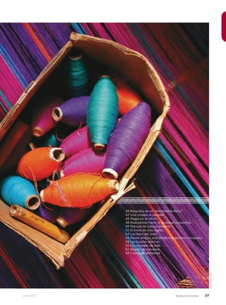 Junio 2013 Avianca en revista 37
Foto:MauroArias38 Biografía de un “estrecho dudoso”
42 Una mirada al pasado
44 Magia en el istmo
48 Avanzamos hacia la igualdad sustantiva
50 Manual de cultura popular
52 El trote de una región
54 Los hijos del maíz
56 Rones añejos, una tendencia que nos conquista
58 Las huellas eternas
60 Un corredor de vida
62 Región de volcanes
64 Trazos de identidad
38 Biografía de un “estrecho dudoso”
42 Una mirada al pasado
44 Magia en el istmo
48 Avanzamos hacia la igualdad sustantiva
50 Manual de cultura popular
52 El trote de una región
54 Los hijos del maíz
56 Rones añejos, una tendencia que nos conquista
58 Las huellas eternas
60 Un corredor de vida
62 Región de volcanes
64 Trazos de identidad
 