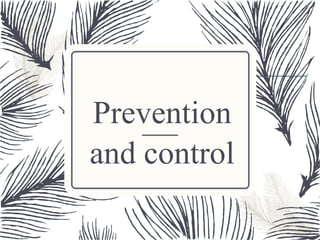 40
Prevention
and control
 