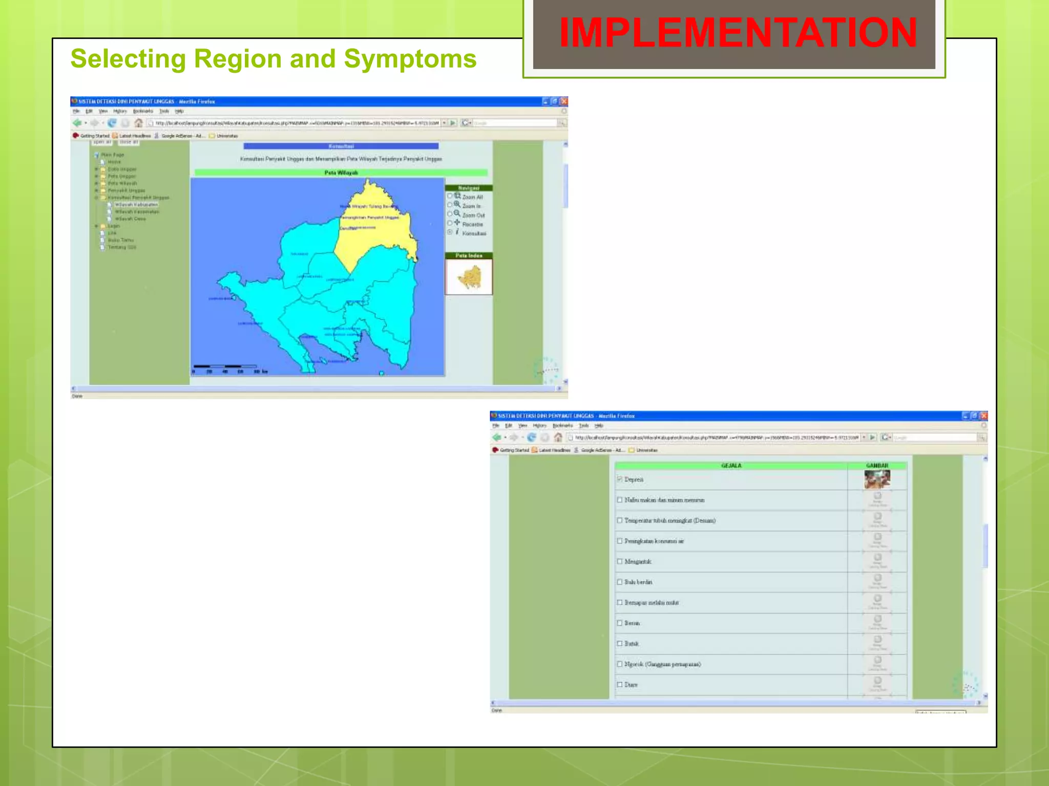 IMPLEMENTATION
Selecting Region and Symptoms
 