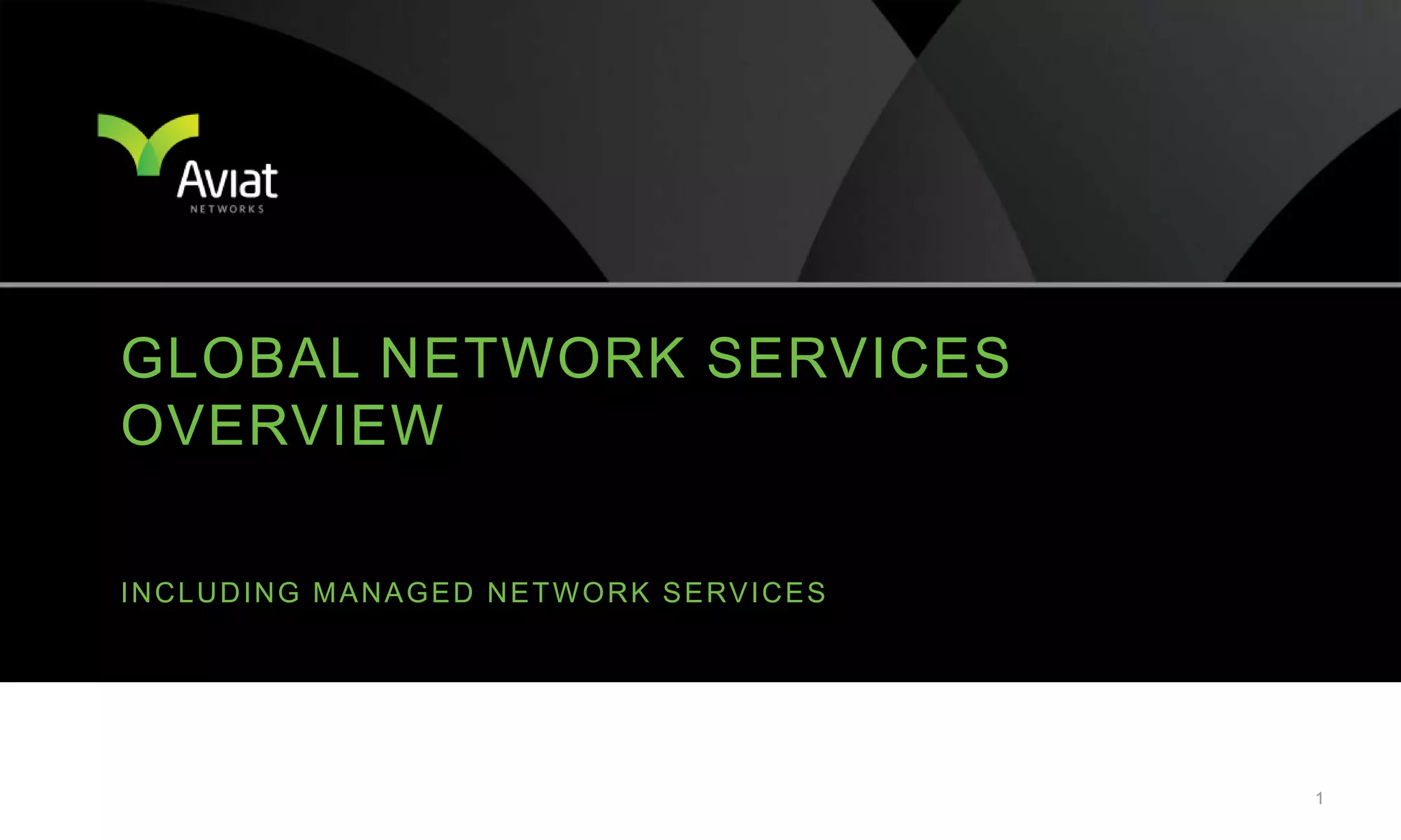 Global network services overviewIncluding Managed Network Services