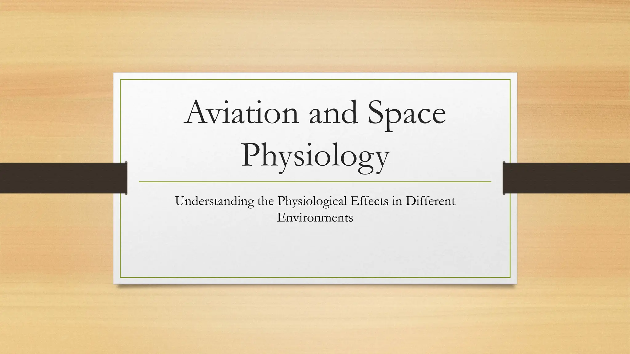 Aviation and space physiology topic ppt.pptx