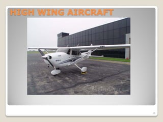 HIGH WING AIRCRAFT




                     38
 