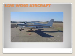 LOW WING AIRCRAFT




                    39
 
