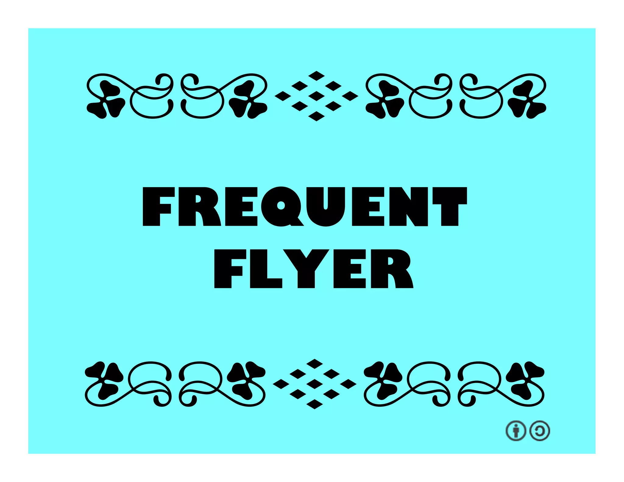 FLIGHT
ATTENDANT!
qrFqr!
qrFqr!
 