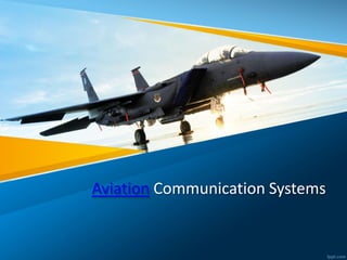 Aviation Communication Systems
 