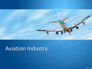 Aviation Industry
 