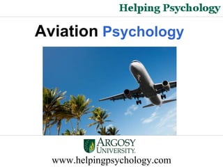 www.helpingpsychology.com Aviation  Psychology  