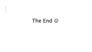 The End 
 