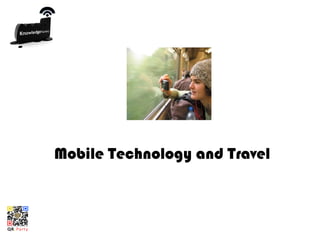 Mobile Technology and Travel
 