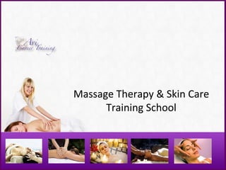 Massage Therapy & Skin Care Training School 