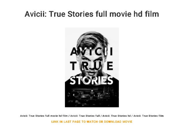 Avicii True Stories Full Movie