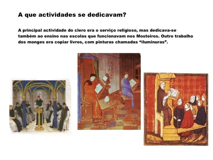 Nos Mosteiros A Principal Atividade Dos Monges Era