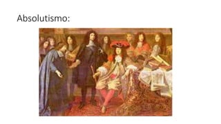 Absolutismo: 
 
