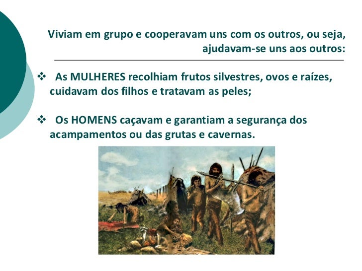 Explique Como Viviam Os Primeiros Humanos Do Período Paleolítico