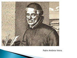 Padre Antônio Vieira

 