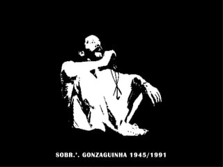 SOBR.’. GONZAGUINHA 1945/1991 
