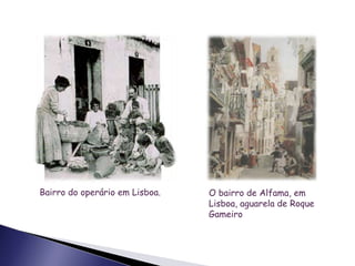 Nas cidades misturavam – se diversas pessoas, com diferentes profissões. Ali viviam médicos, advogados, professores, funcionários públicos, artistas e escritores, mas também comerciantes, operários, vendedores ambulantes, pequenos artesãos…