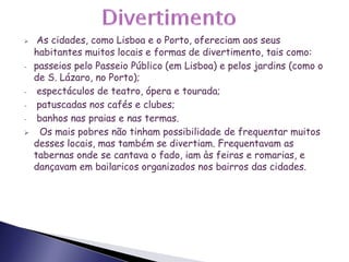  A classe média vivia em andares ou apartamentos, com algum conforto.