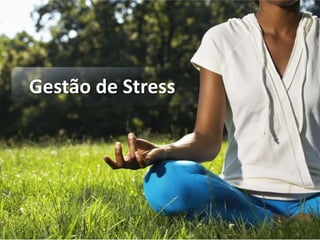 Gestão de Stress