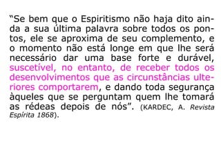 “O Espírito, pelo poder da sua vontade, opera so-
bre os fluidos do Espaço, combina-os e os dispõe a
seu gosto, dá-lhes as cores e as formas que con-
vêm ao seu fim. É por meio desses fluidos que se
executam obras que desafiam toda comparação e
toda análise. Construções aéreas, de cores bri-
lhantes, de zimbórios resplandecentes: circos
imensos onde se reúnem em conselho os delega-
dos do Universo; templos de vastas proporções,
donde se elevam acordes de uma harmonia divina;
quadros variados, luminosos: reproduções de vi-
das humanas, vidas de fé e de sacrifício, apóstola-
dos dolorosos, dramas do Infinito. Como descrever
magnificências que os próprios Espíritos se decla-
ram impotentes para exprimir no vocabulário hu-
mano? É nessas moradas fluídicas que se osten-
tam as pompas das festas espirituais. […]”. (LÉON
DENIS, Depois da Morte).
 
