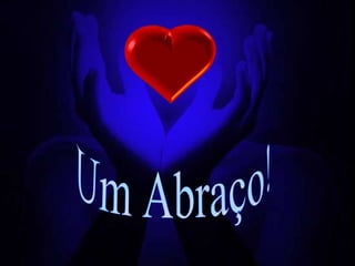 Um Abraço! 