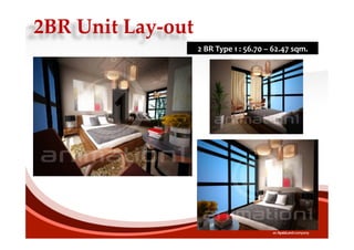 2BR  Unit  Lay-­‐‑out	
                     2	
  BR	
  Type	
  1	
  :	
  56.70	
  –	
  62.47	
  sqm.	
  
 