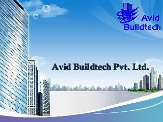Avid Buildtech Pvt. Ltd.Avid Buildtech Pvt. Ltd.
 