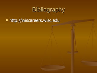 Bibliography http://wiscareers.wisc.edu 