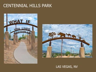 CENTENNIAL HILLS PARK  LAS VEGAS, NV