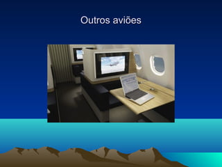 Outros aviões
 