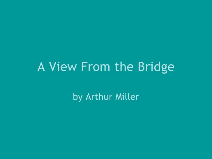 A View from the Bridge by Arthur Miller