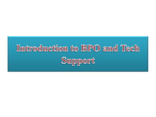 Introduction to BPO and Tech Support 