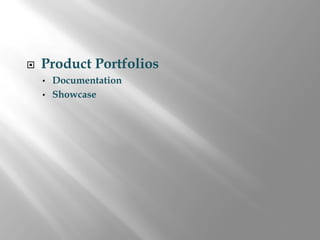 Product Portfolios
•   Documentation
•   Showcase
 