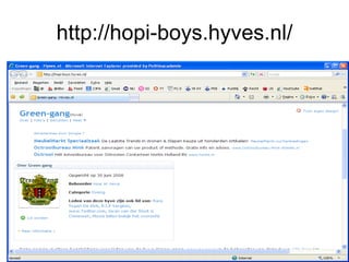 http://hopi-boys.hyves.nl/ 