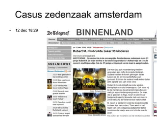Casus zedenzaak amsterdam 12 dec 18:29 