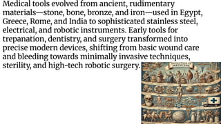 Evolution of Medical Tools: From Ancient Instruments to Modern Robotics ...