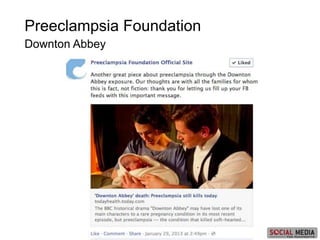 Preeclampsia Foundation
Downton Abbey
 
