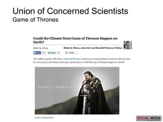 Union of Concerned Scientists
Game of Thrones
 